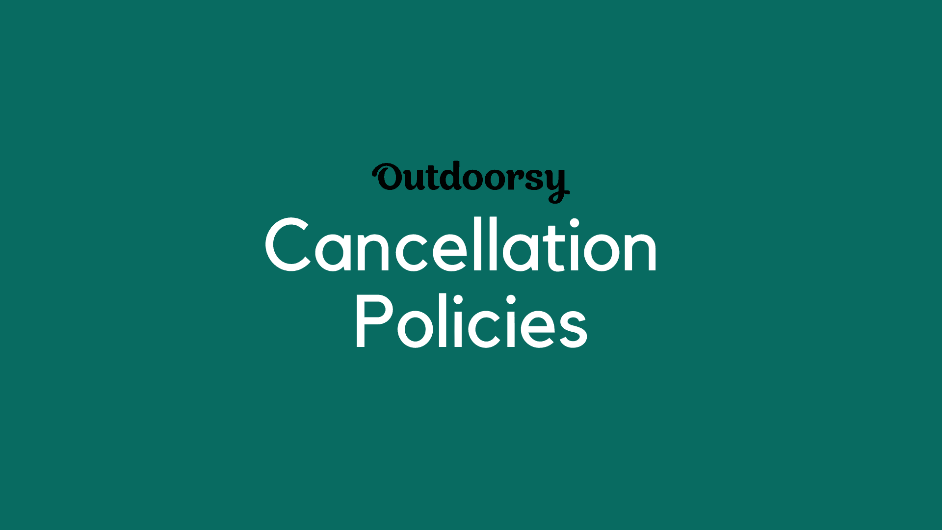 Outdoorsy Cancellation Policies: A Rundown